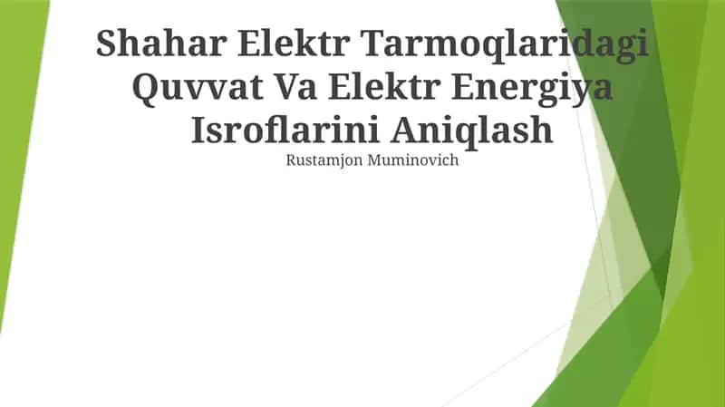 Shahar Elektr Tarmoqlaridagi Quvvat Va Elektr Energiya Isroflarini Aniqlash