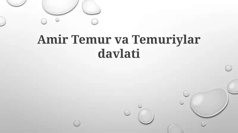 Amir Temur va Temuriylar davlati