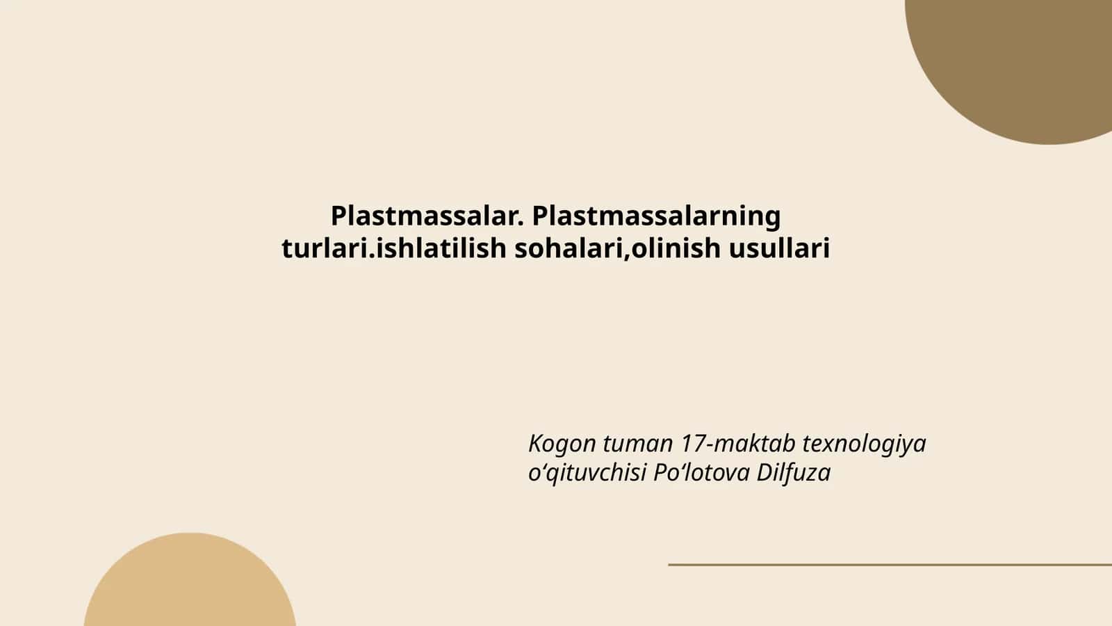 Plastmassalar. Plastmassalarning turlari.ishlatilish sohalari,olinish usullari