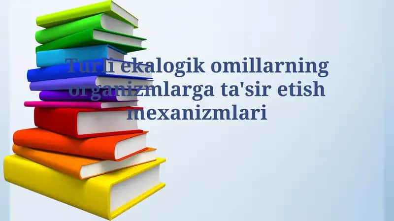 Ekologik omillarning ta'zir mekanizmlari