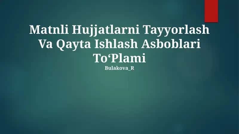 Matnli Hujjatlarni Tayyorlash Va Qayta Ishlash Asboblari ToʻPlami