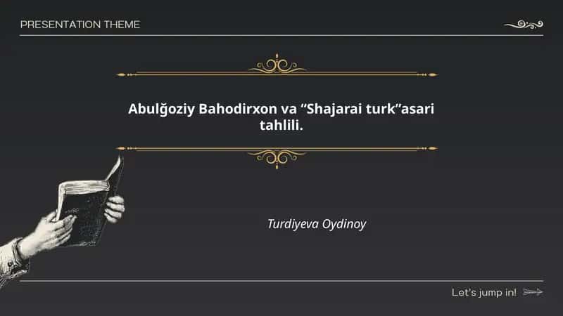 Abulğoziy Bahodirxon va “Shajarai turk”asari tahlili.