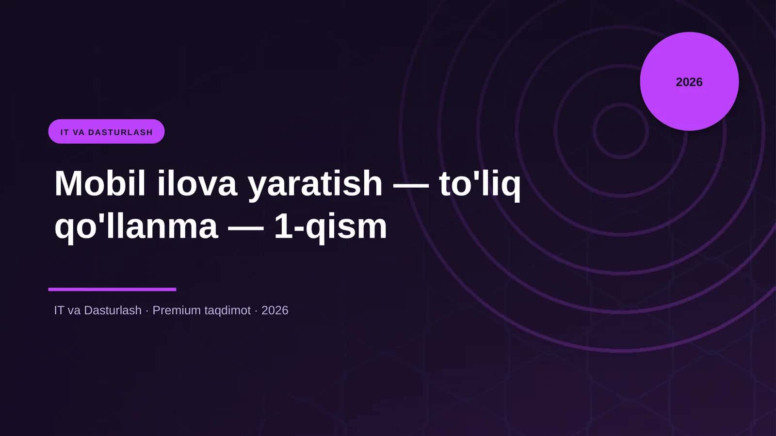 Mobil ilova yaratish — to'liq qo'llanma — 1-qism