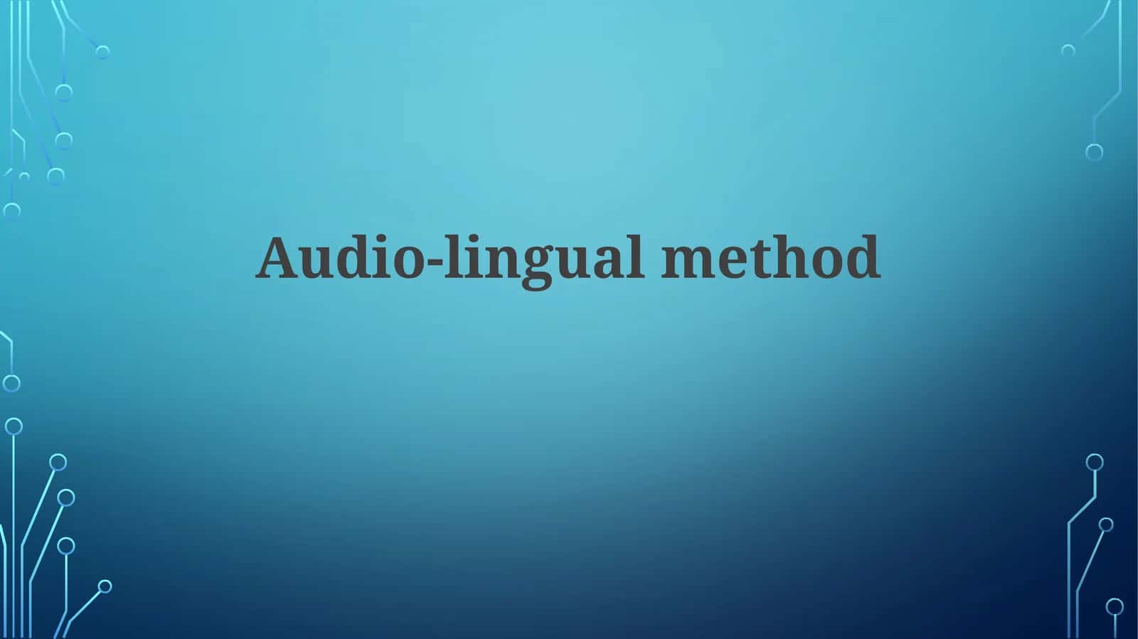 Audio-lingual method