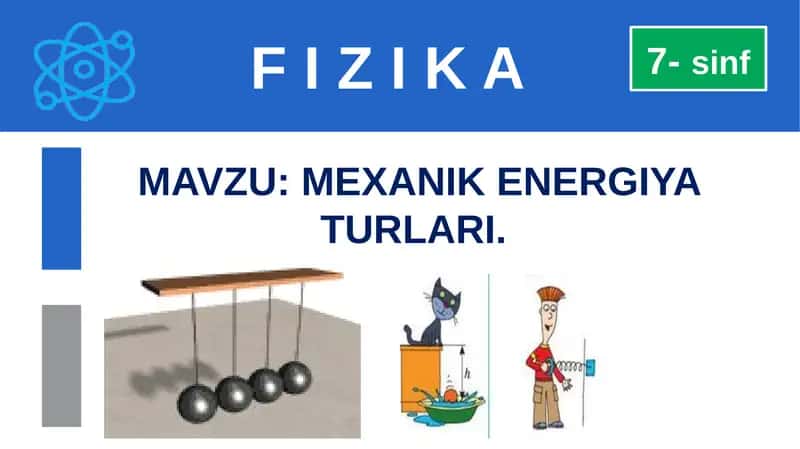 MEXANIK ENERGIYA TURLARI