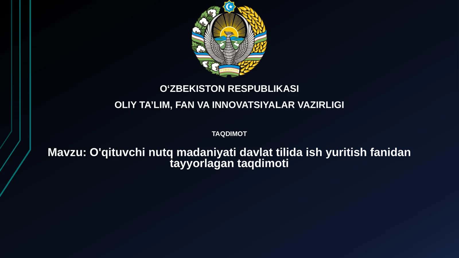 O'qituvchi nutq madaniyatida davlat tilida ish yuritish fanidan tayyorlagan taqdimoti
