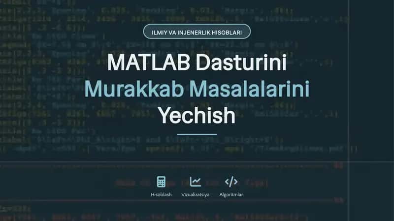 MATLAB Dasturini Murakkab Masalalarini Yechish