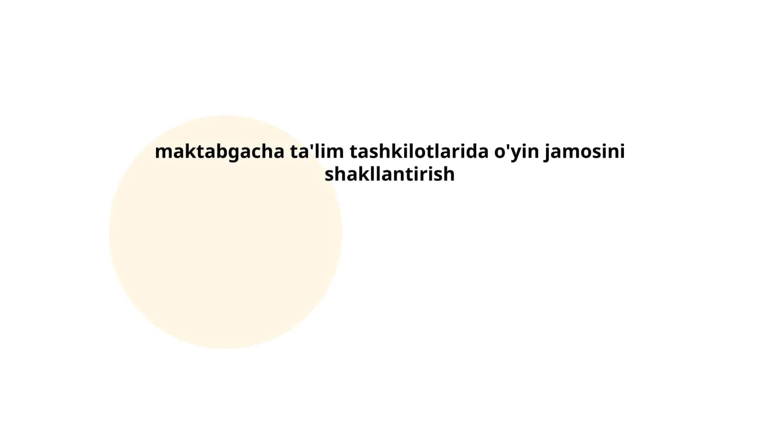 Maktabgacha ta'lim tashkilotlarida o'yin jamosini shakllantirish