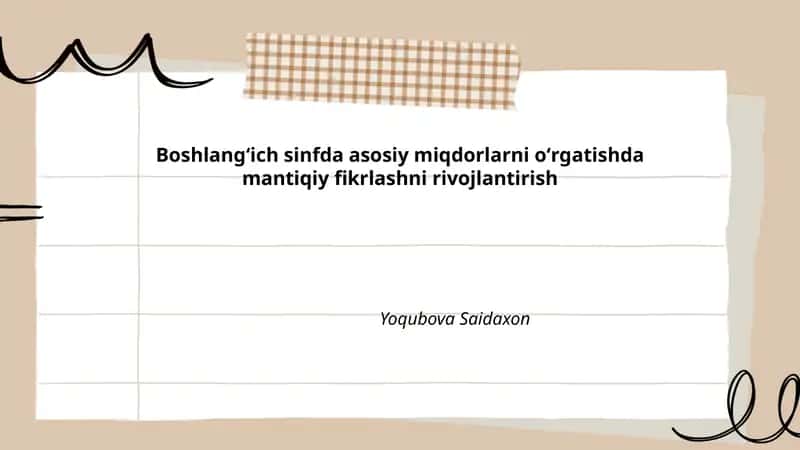 Boshlangʻich sinfda asosiy miqdorlarni oʻrgatishda mantiqiy fikrlashni rivojlantirish