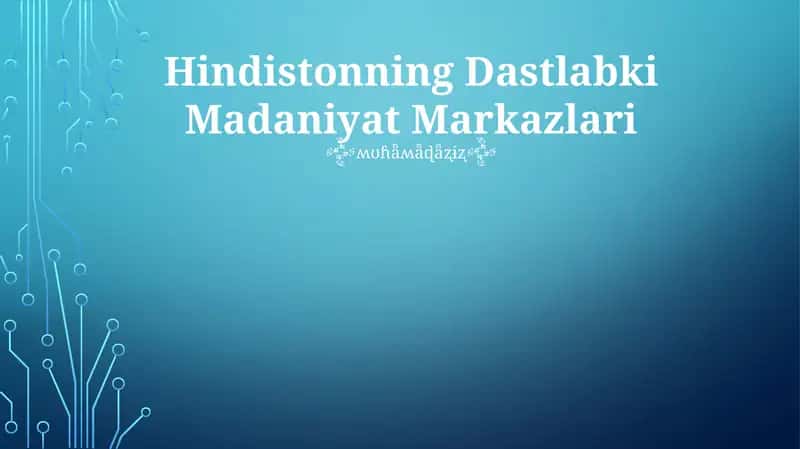 Hindistonning Dastlabki Madaniyat Markazlari