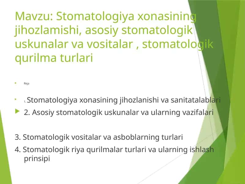Stomatologiya xonasining jihozlamishi, asosiy stomatologik uskunalar va vositalar, stomatologik qurilma turlari