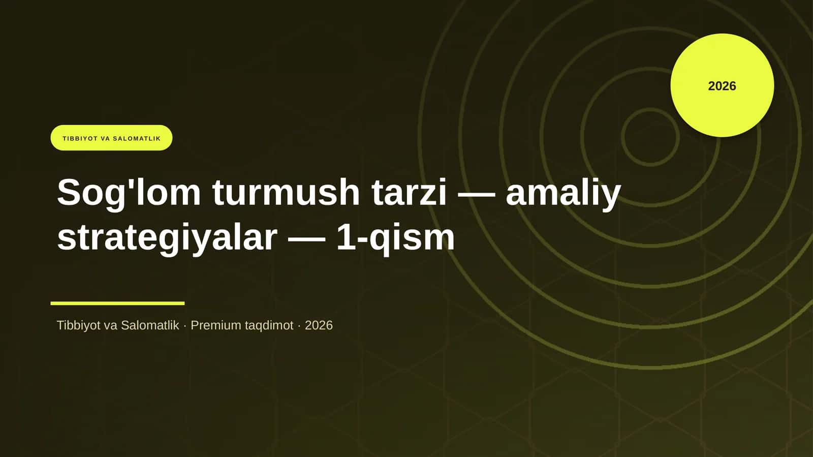 Sog'lom turmush tarzi — amaliy strategiyalar — 1-qism