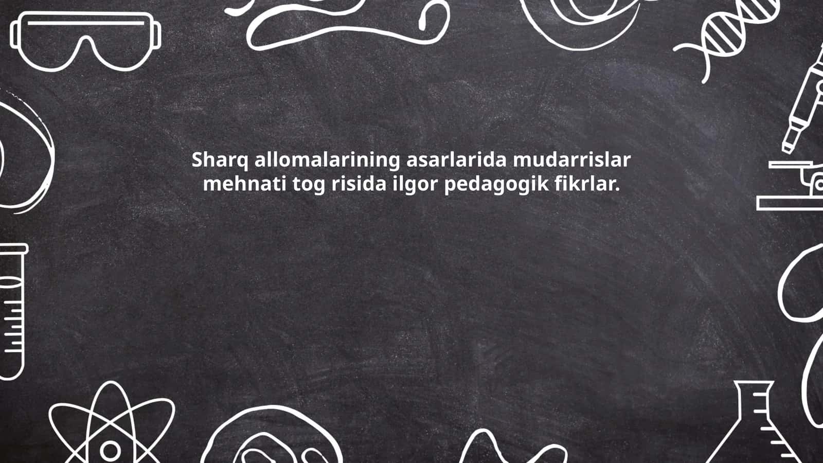 Sharq allomalarining mudarrislar faoliyatiga yondashuvi
