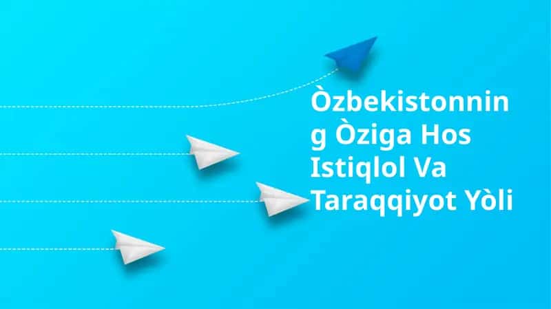 O'zbekistonning Òziga Hos Istiqlol Va Taraqqiyot Yòli