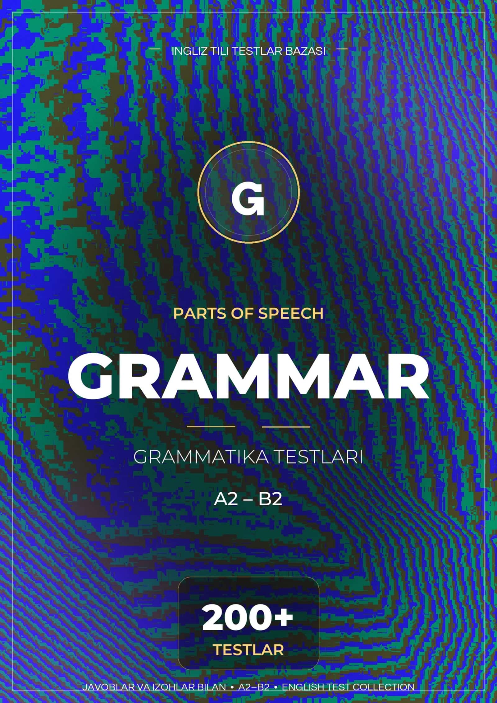 INGLIZ TILI GRAMMATIKA TESTLARI