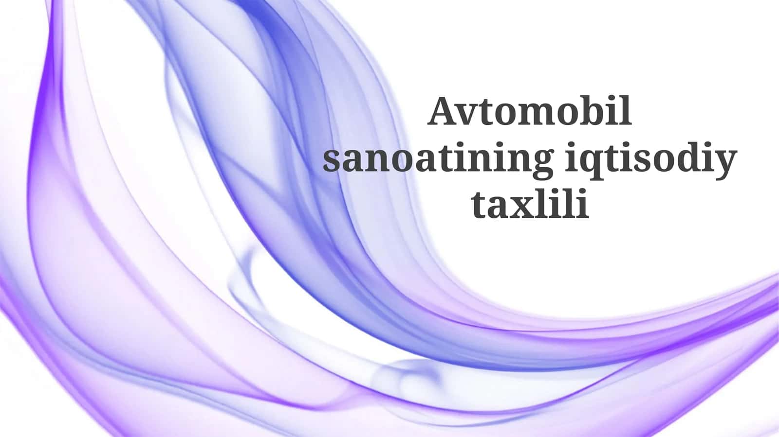 Avtomobilsanoatining iqtisodiy taxlili