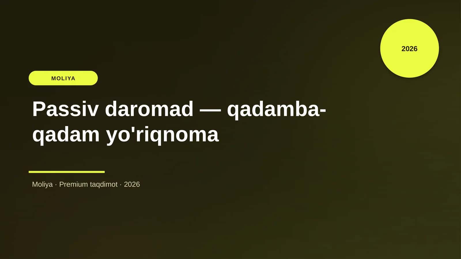 Passiv daromad — qadamba-qadam yo'riqnoma
