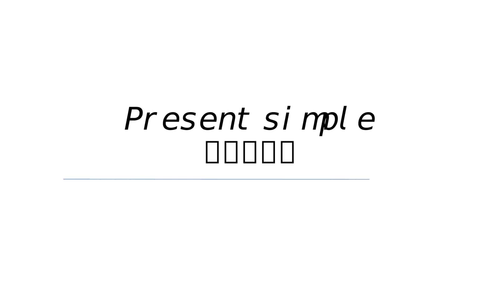 Present simple tensesi
