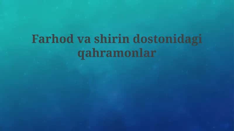 Farhodvashirindostonidagiqahramonlar