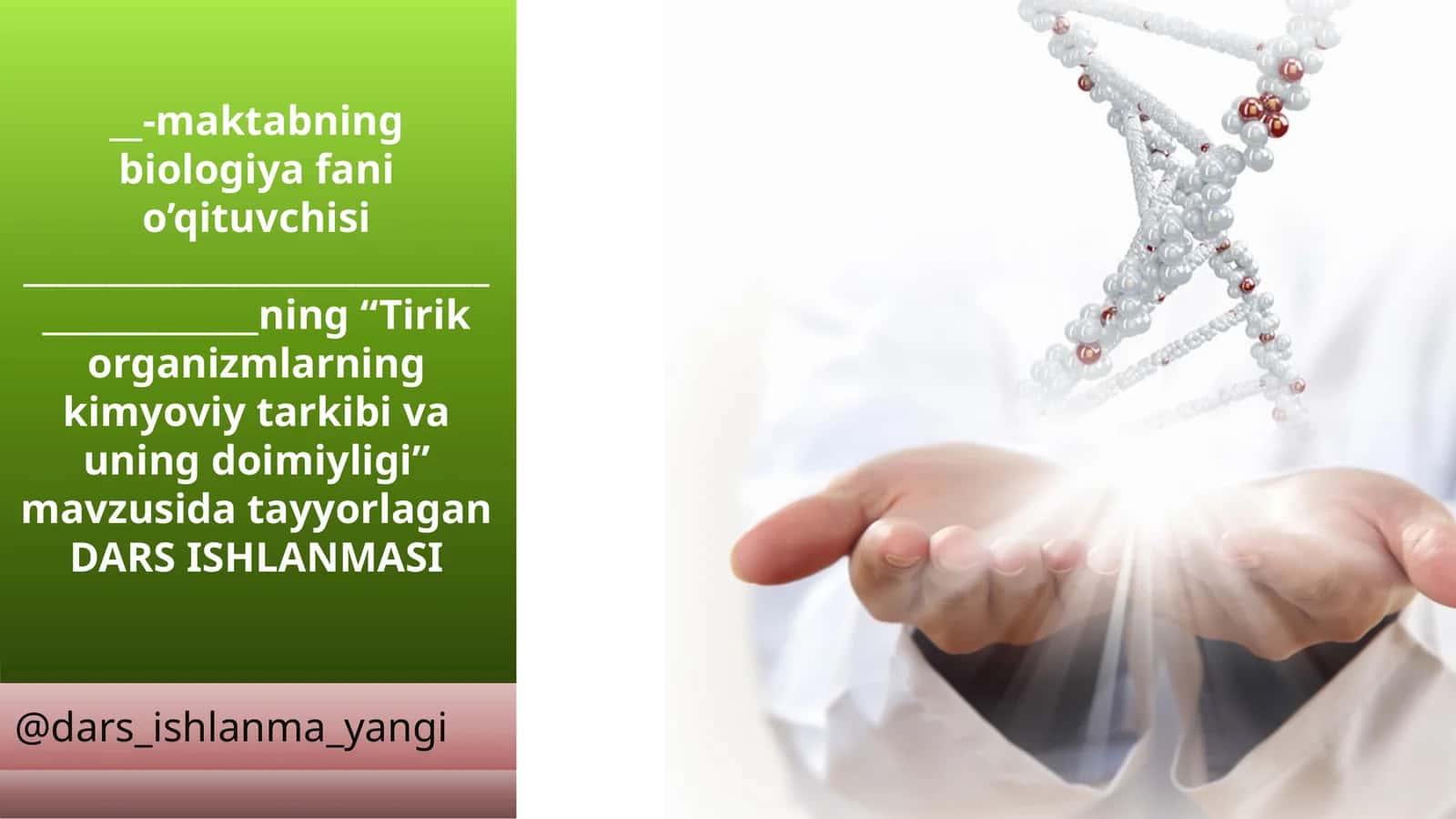 DARS ISHLANMASI "Tirik Organizmlarning Kimyoviy Tarkibi va Uning Doimiyligi"