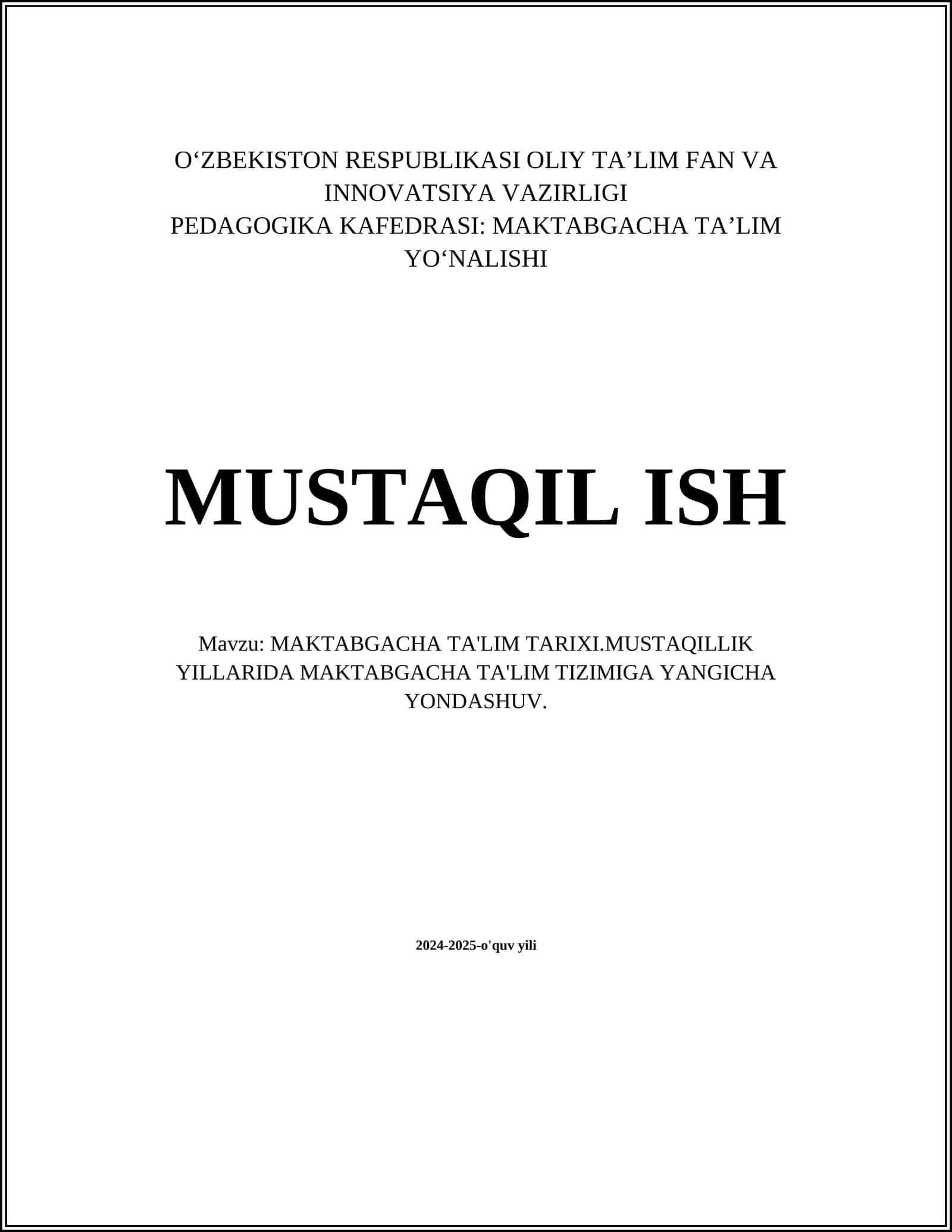 MAKTABGACHA TA'LIM TARIXI.MUSTAQILLIK YILLARIDA MAKTABGACHA TA'LIM TIZIMIGA YANGICHA YONDASHUV