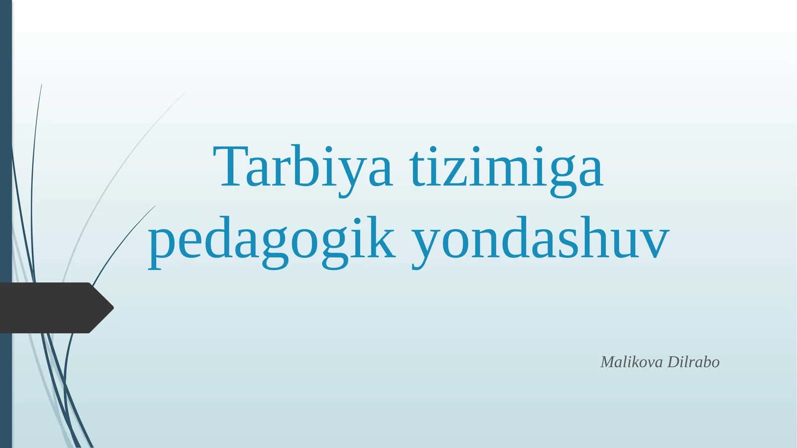 Tarbiya tizimiga pedagogik yondashuv