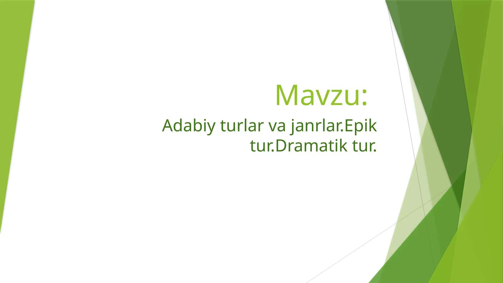 Adabiy turlar va janrlar. Epik tur.Dramatik tur