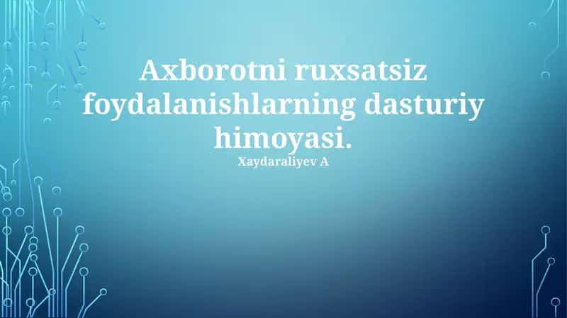 Axborotning ruxsatsiz ishlatilishiga qarshi dasturiy ta'minot himoyasi
