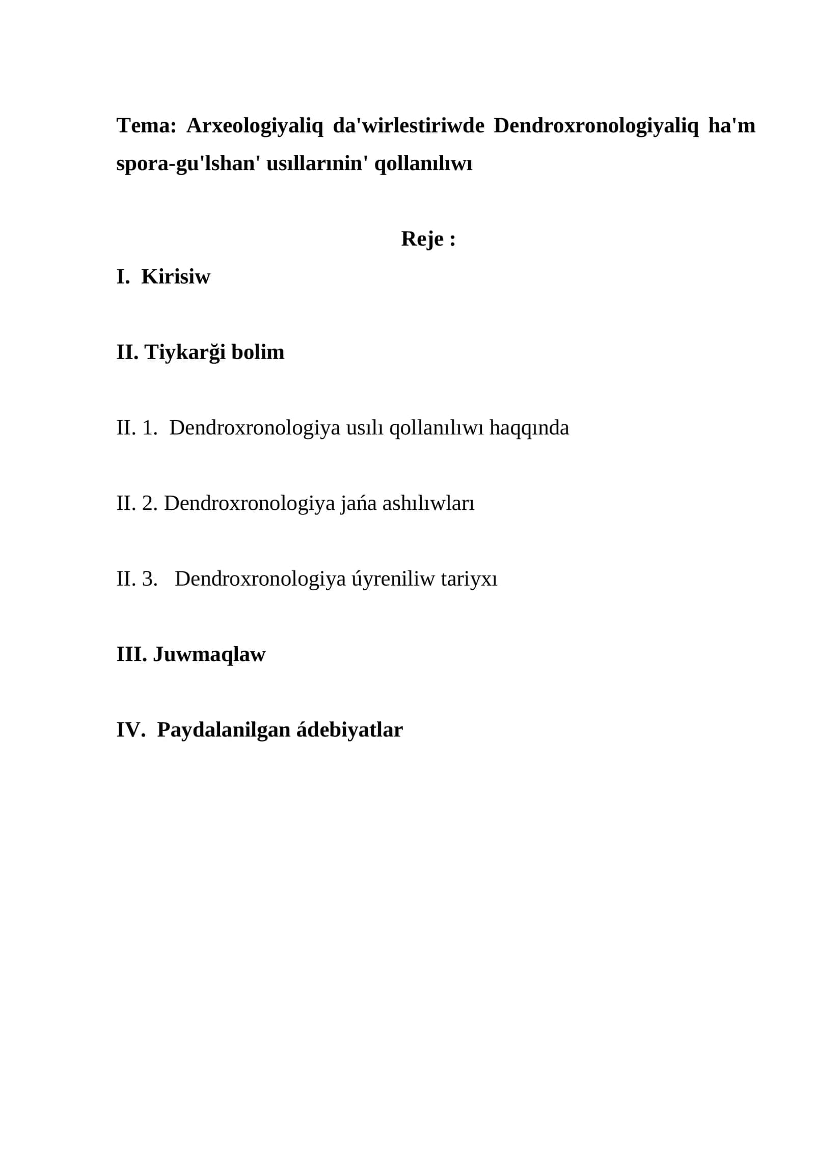 Arxeologiyaliq da'wirlestiriwde Dendroxronologiyaliq ha'm spora-gu'lshan' usıllarınin' qollanılıwı