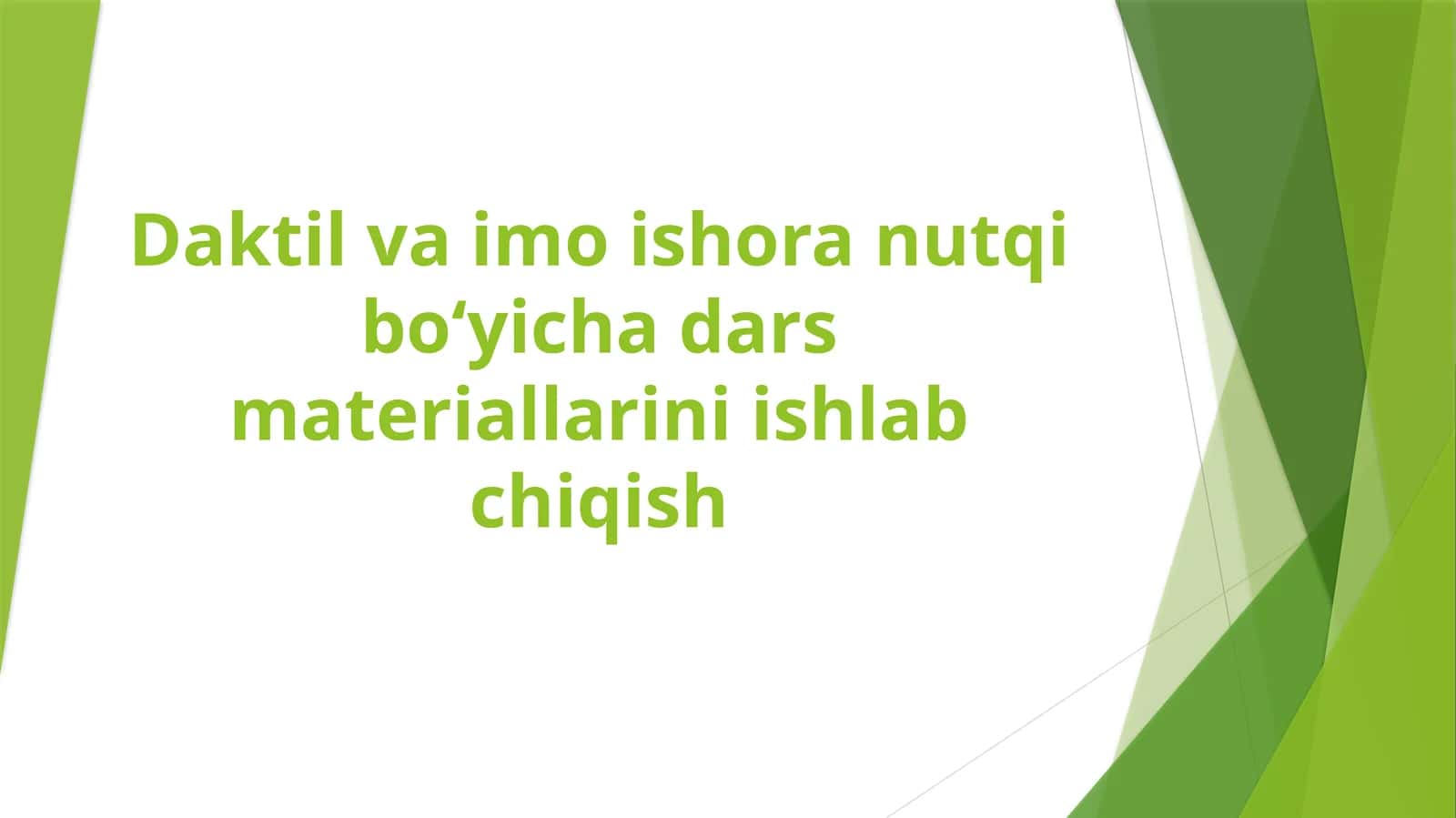 Daktil va imo ishoranutqibo’yi chadars materiallarini ishlab chiqish
