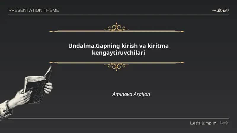 Undalma.Gapning kirish va kiritma kengaytiruvchilari