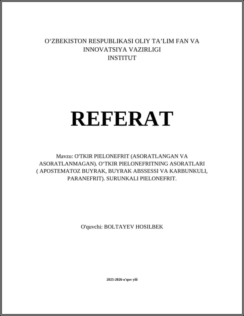 O'TKIR PIELONEFRIT (ASORATLANGAN VA ASORATLANMAGAN)