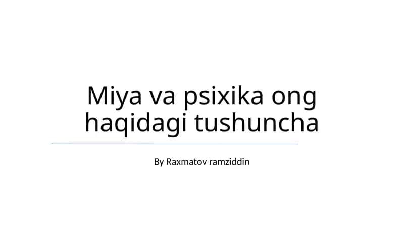 Miya va psixika ong haqidagi tushuncha