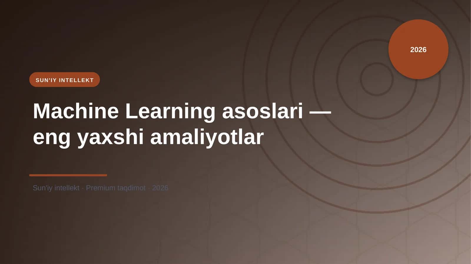 Machine Learning asoslari — eng yaxshi amaliyotlar