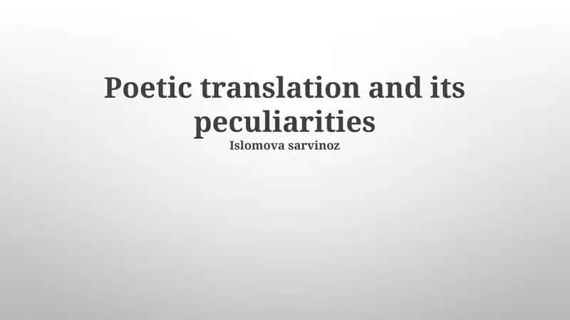 Poetic translation and its peculiarities