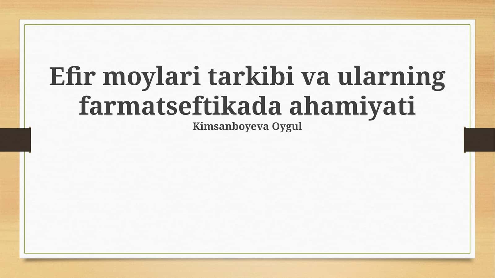 Efir moylari tarkibi va ularning farmatseftikada ahamiyati