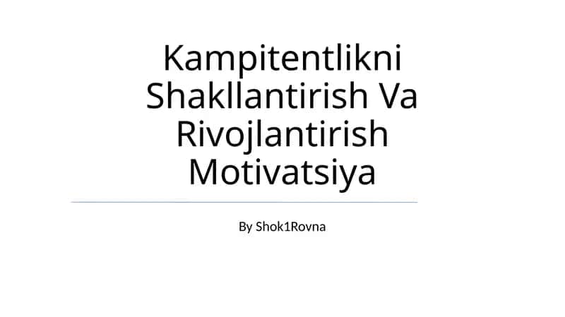 Kampitentlikni Shakllantirish Va Rivojlantirish Motivatsiya