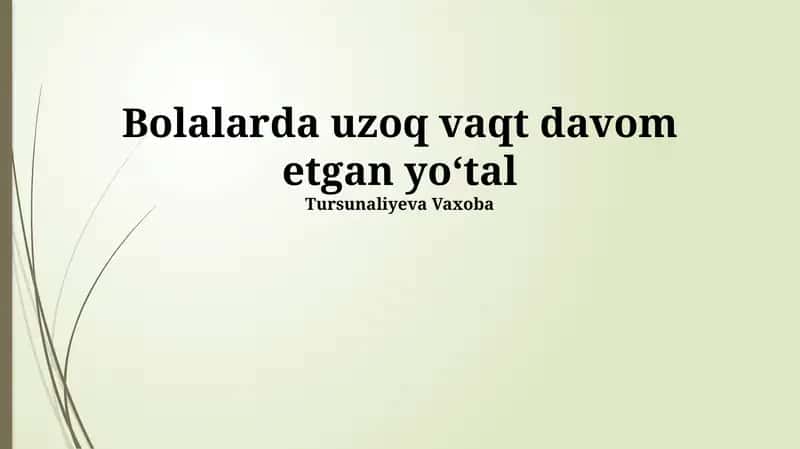 Bolalarda uzoq vaqt davom etgan yo'tal