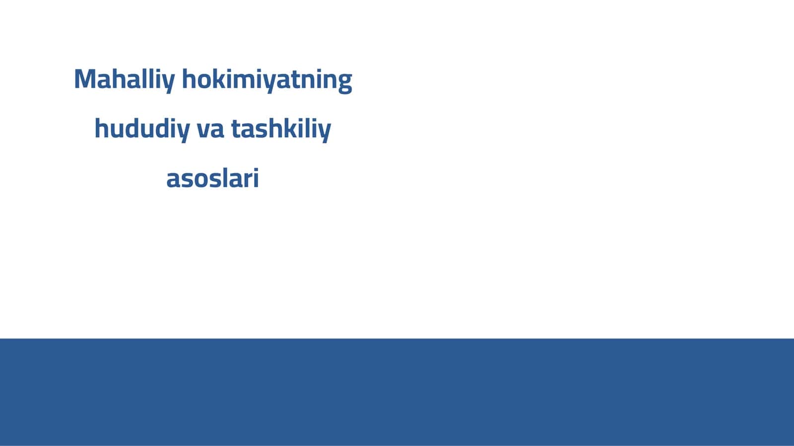 Mahalliy hokimiyatning hududiy va tashkiliy asoslari