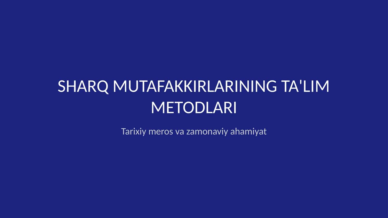Sharq mutafakkirlarining taʼlim metodlari haqida