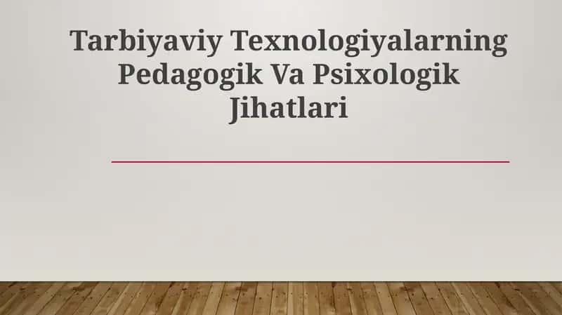 Tarbiyaviy Texnologiyalarning Pedagogik Va Psixologik Jihatlari