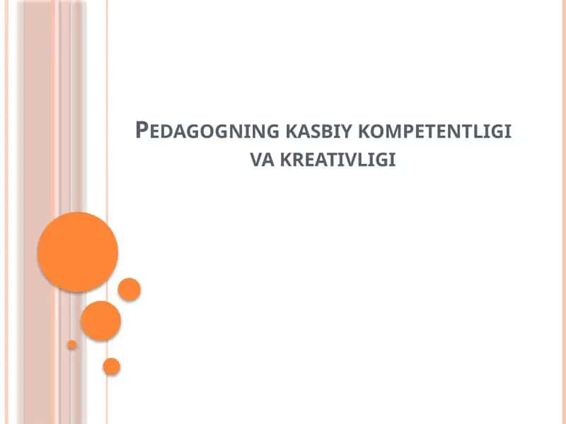 Pedagogning kasbiy kompetentligi va kreativligi
