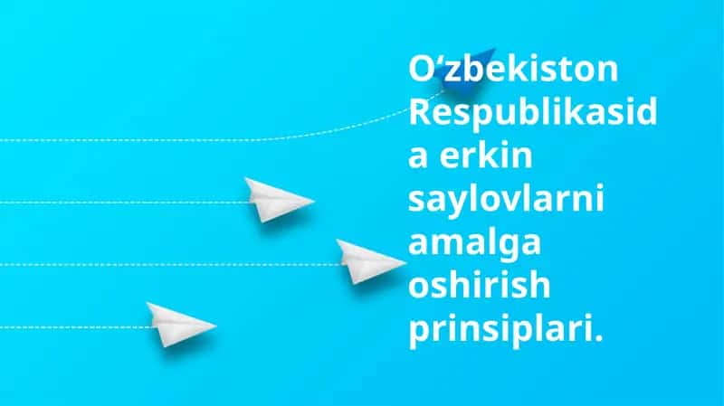 Oʻzbekiston Respublikasidaerkin saylovlarni amalga oshirish prinsiplari
