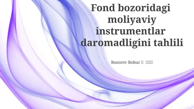 Fond bozoridagi moliyaviy instrumentlar daromadligini tahlili