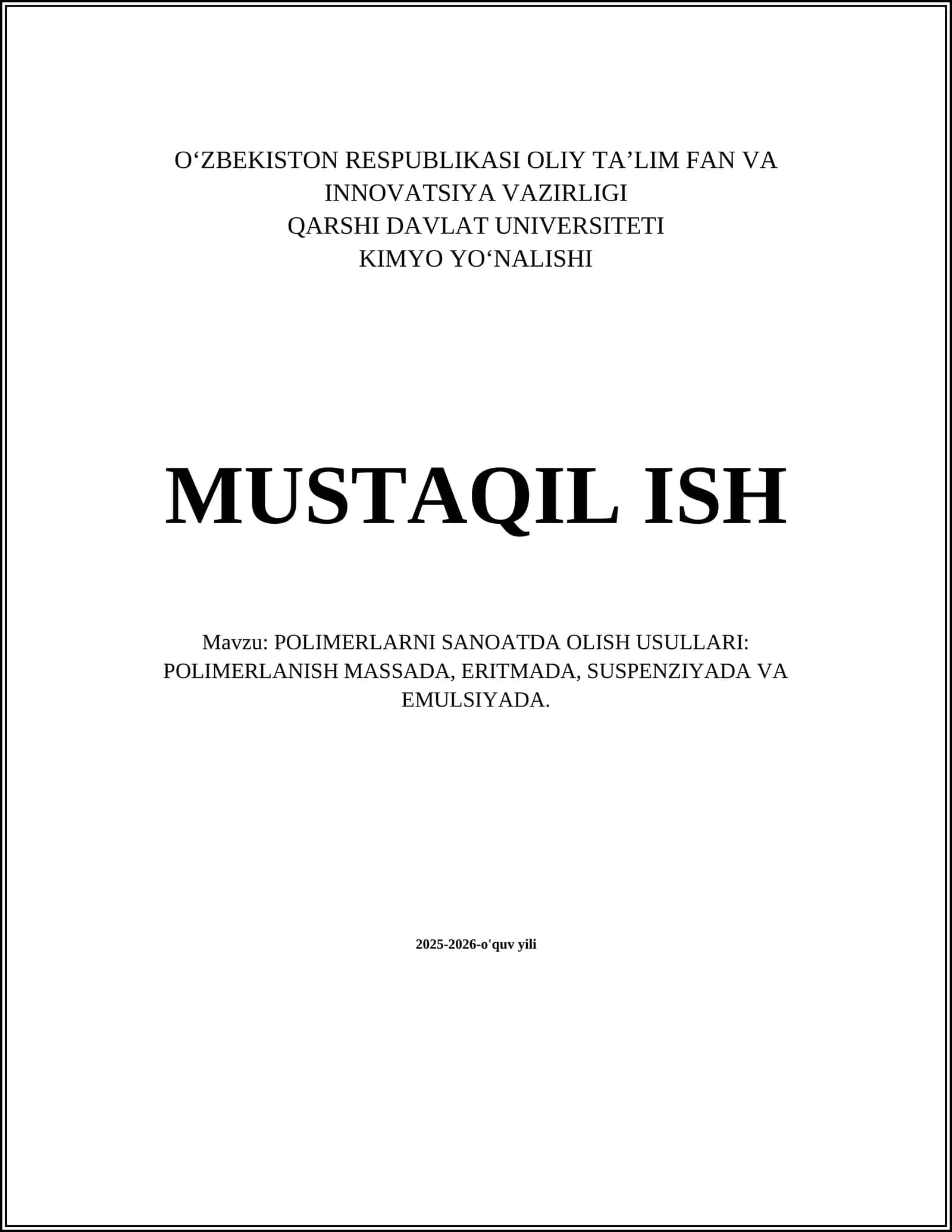POLIMERLARNI SANOATDA OLISH USULLARI: POLIMERLANISH MASSADA, ERITMADA, SUSPENZIYADA VA EMULSIYADA