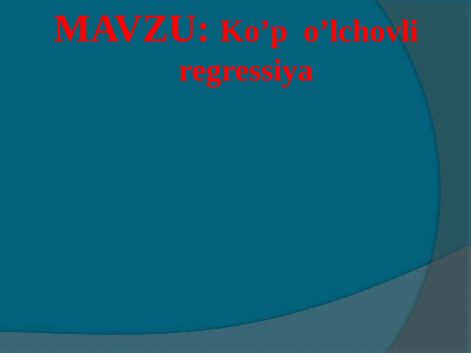 Ko’p o’lchovli regressiya