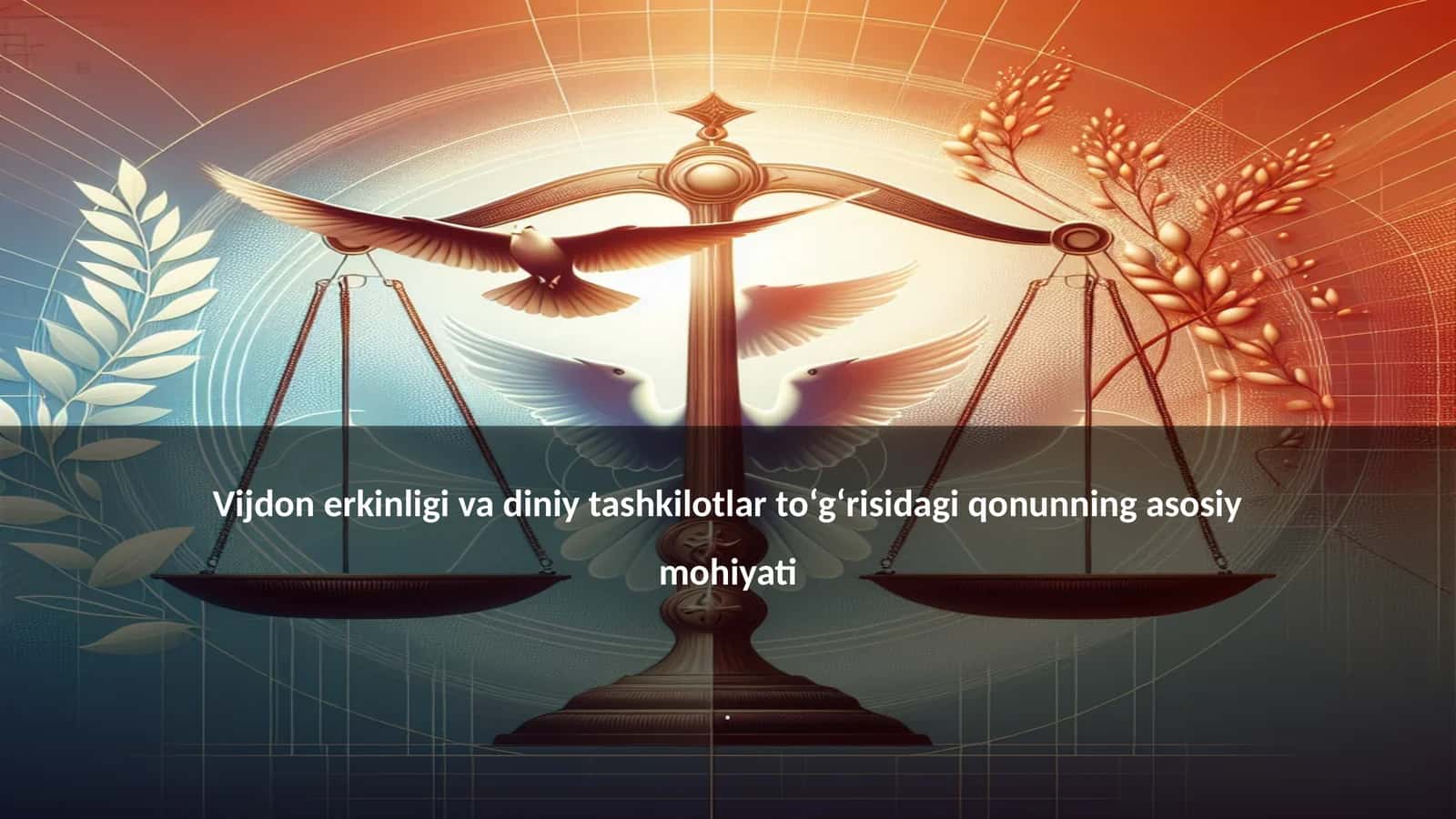 Vijdon erkinligi va diniy tashkilotlar toʻgʻrisidagi qonunning asosiy mohiyati