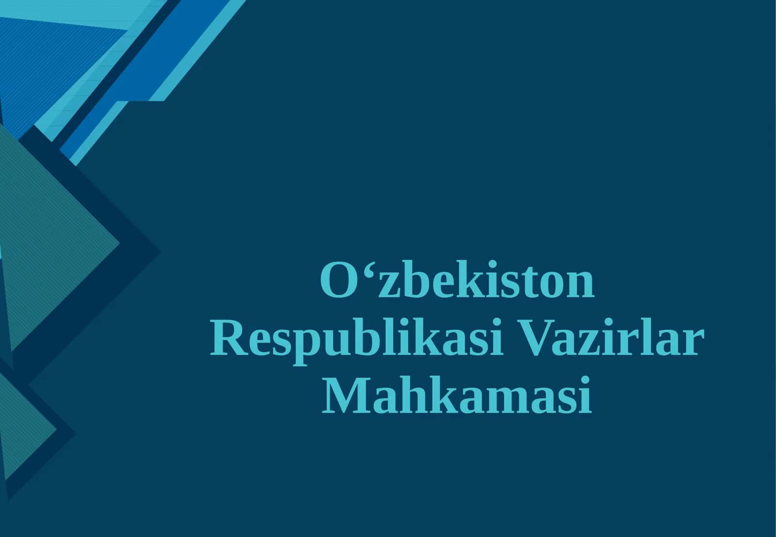 O‘zbekiston Respublikasi Vazirlar Mahkamasi.