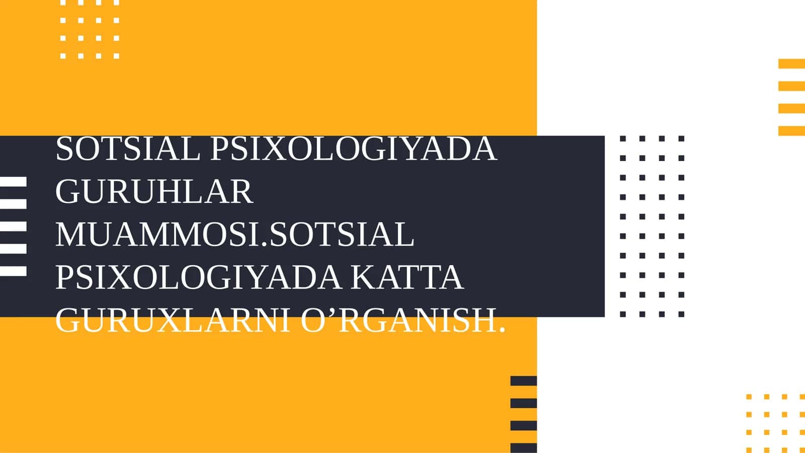 SOTSIAL PSIXOLOGIYADAGURUHLARMUAMMOSI.SOTSIAL PSIXOLOGIYADA KATTA GURUXLARNI O’RGANISH