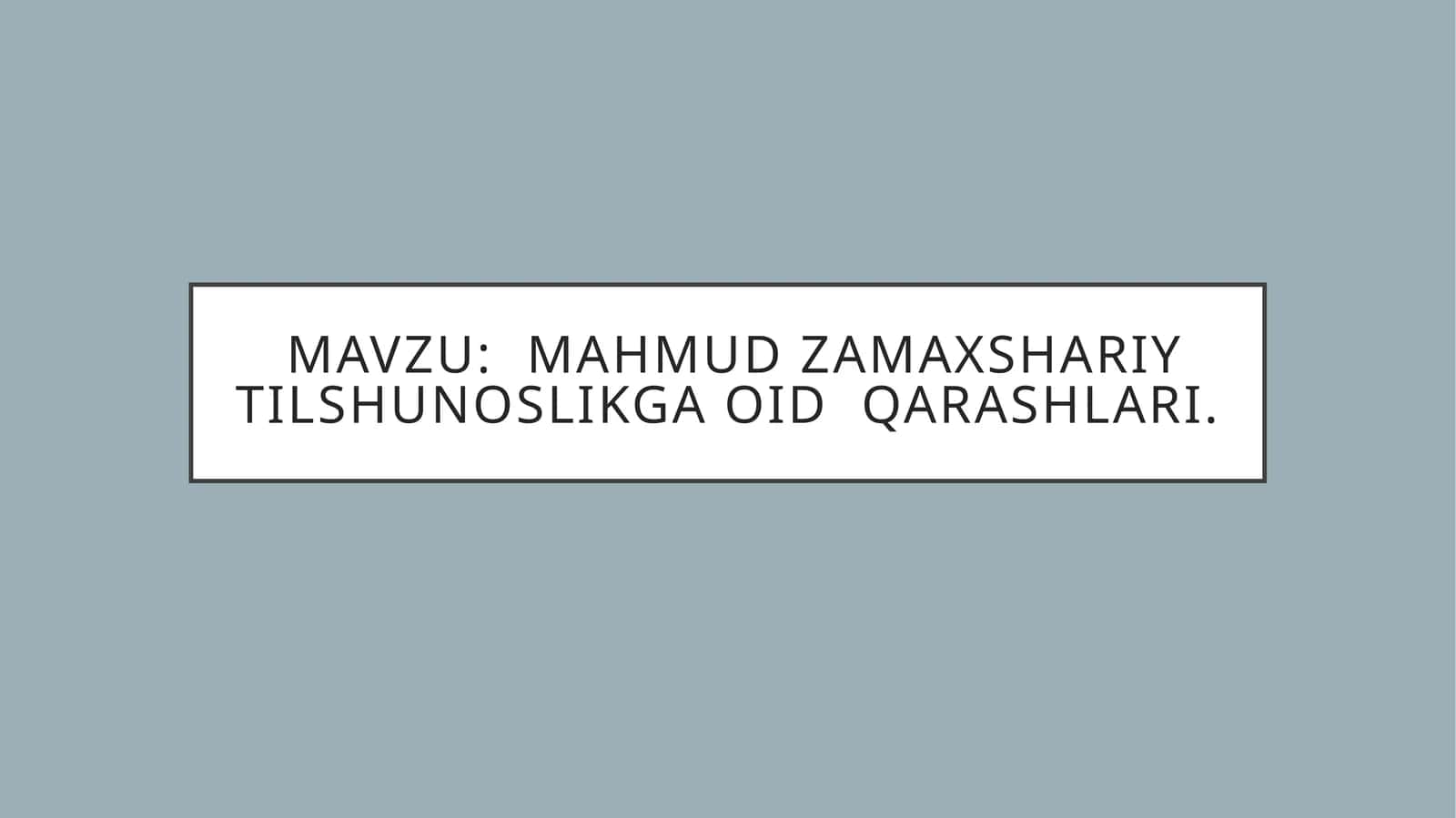 Mahmud Zamaxshariy tilshunoslikga oid qarashlari